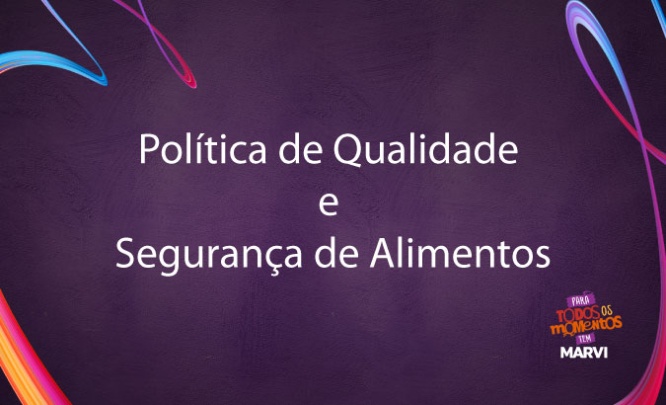 Poltica de Qualidade e Segurana de Alimentos - Marvi